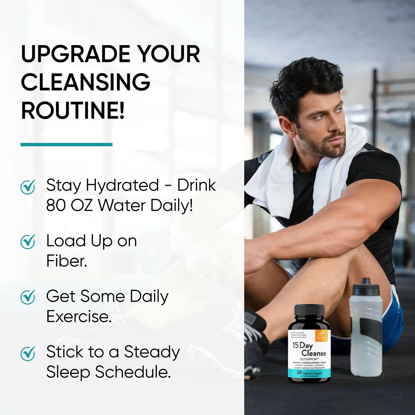 Fit man sitting in gym with water bottle and Sandhu’s 15 Day Cleanse supplement bottle, with text tips to stay hydrated, eat fiber, exercise, and maintain a steady sleep schedule for gut health.