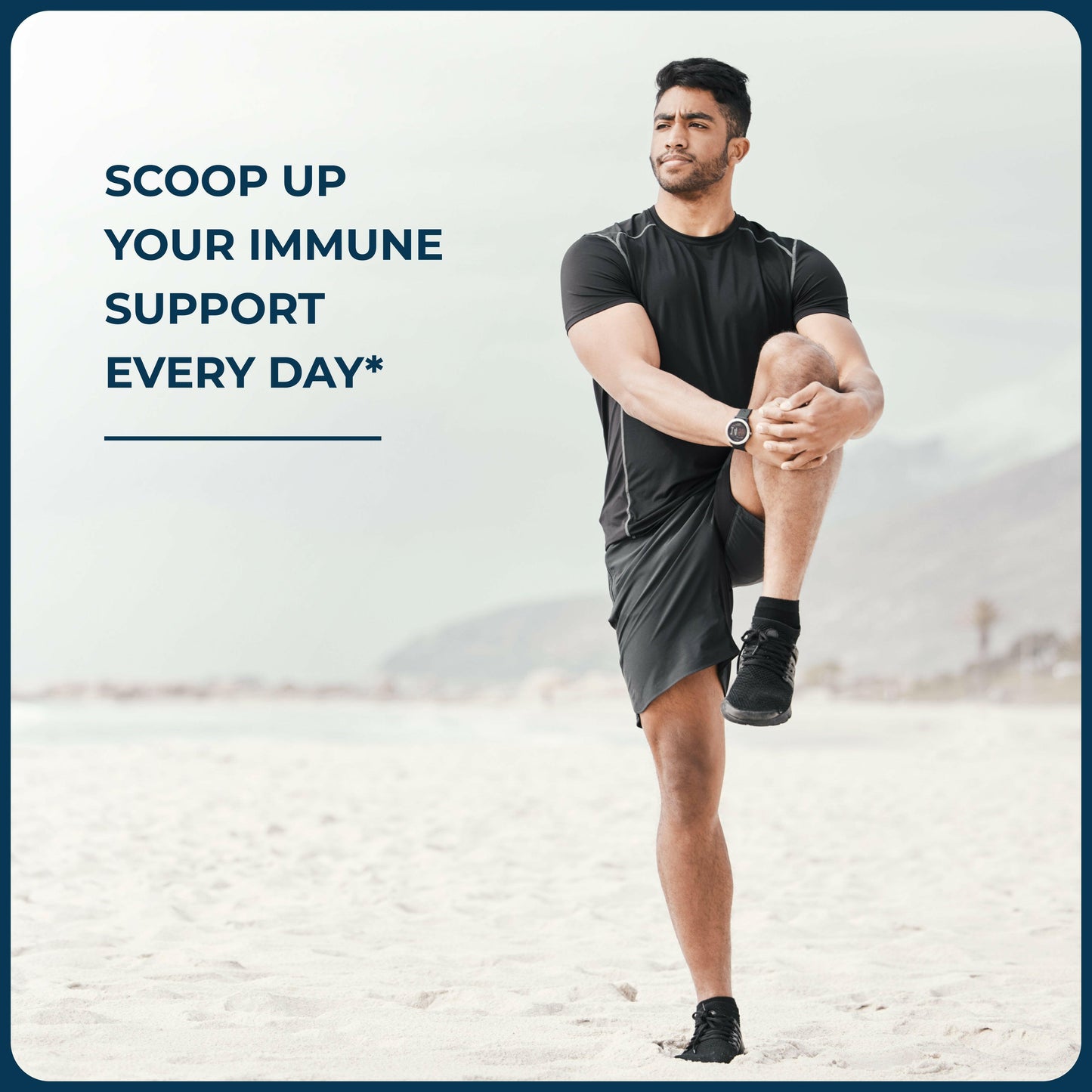 Man stretching outdoors on the beach with message encouraging daily immune support, strength, and overall wellness