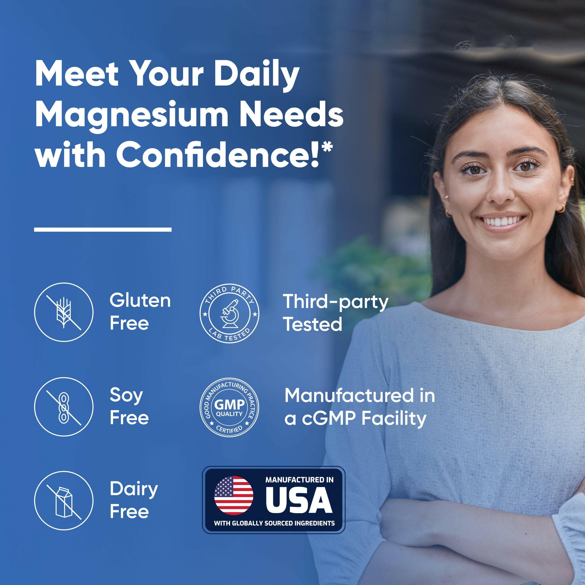 Woman with text and icons about meeting daily magnesium needs with confidence, including gluten-free, third-party tested, soy-free, GMP, and USA manufacturing.
