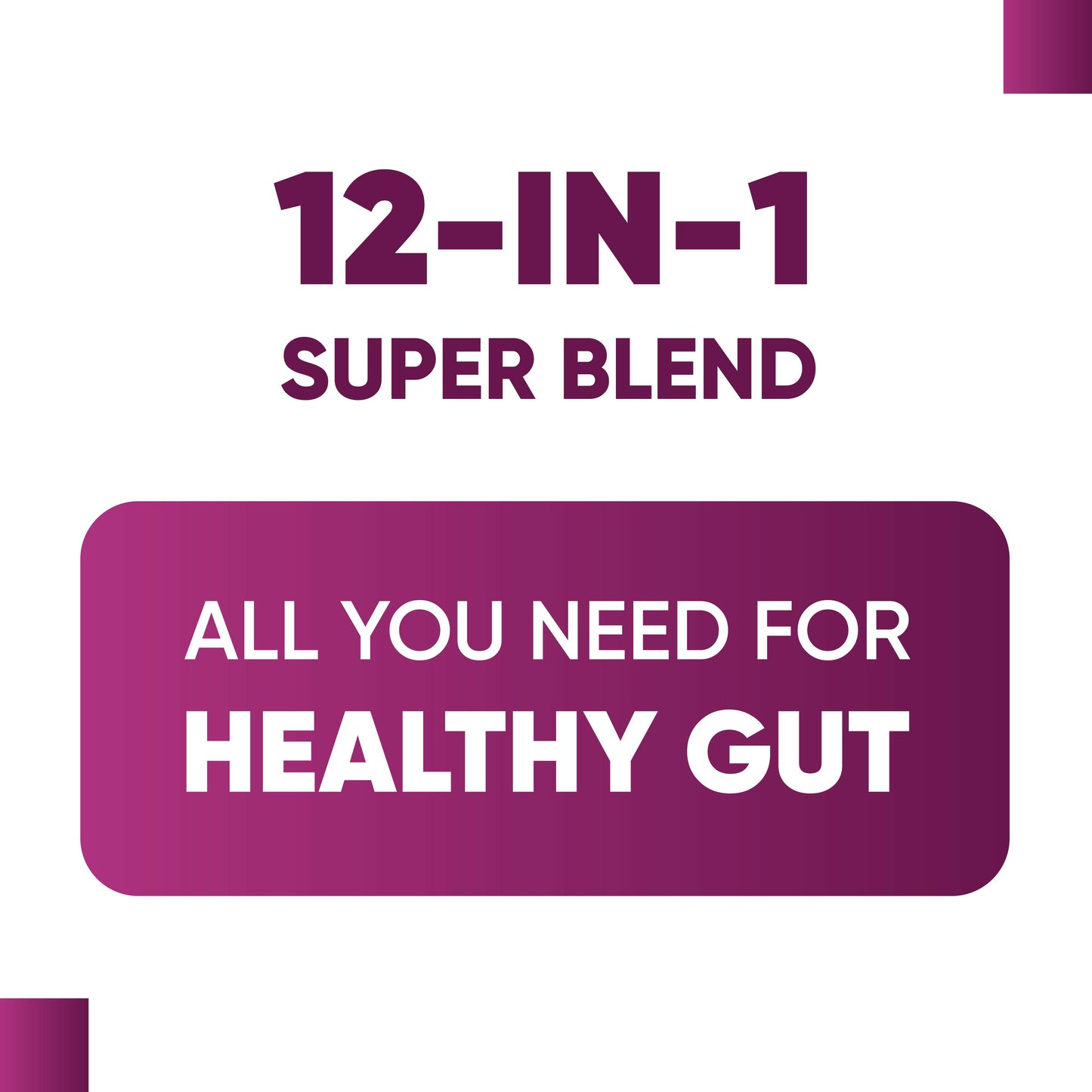 12-in-1 Super Blend highlighted as a convenient all-in-one formula designed to support daily gut wellness needs